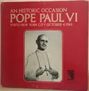 LP - Pope Paul VI - An Historic Occasion: Pope Paul VI Visits New York City October 4, 1965 - Mono