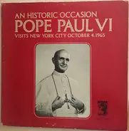 Pope Paul VI - An Historic Occasion: Pope Paul VI Visits New York City October 4,  1965