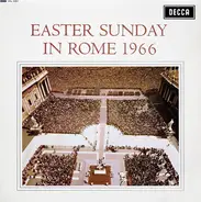 Pope Paul VI - Easter Sunday In Rome 1966