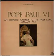 LP - Pope Paul VI - A Documentary Pope Paul VI-An Historic Journey To The Holy Land January 1964