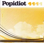 Popidiot - 1111