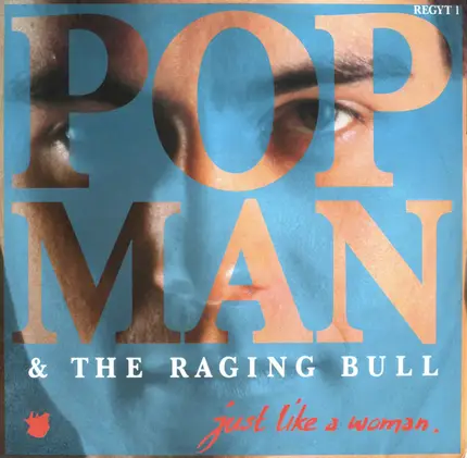 Popman & The Raging Bull - Just Like A Woman