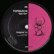 Popmuschi - Get On