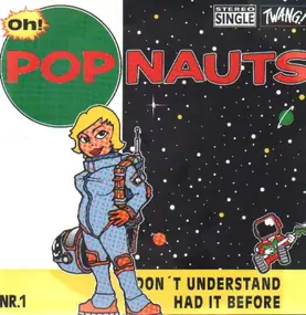 Popnauts - I Don't Understand