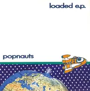 Popnauts - Loaded E.P.