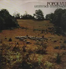 Popol Vuh - Letzte Tage - Letzte Nächte