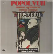 Popol Vuh - Nosferatu: Brüder Des Schattens - Söhne Des Lichts