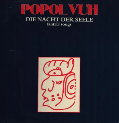 Popol Vuh - Die Nacht Der Seele - Tantric Songs