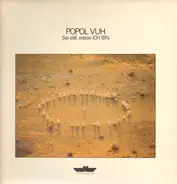 Popol Vuh - Sei Still, Wisse Ich Bin