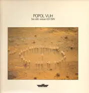 Popol Vuh - Sei Still, Wisse Ich Bin