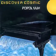 Popol Vuh - Discover Cosmic
