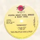 12'' - Poppa Bear Kool Breez & Baby Wise - Permanent / Alright