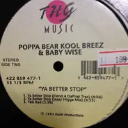 Poppa Bear Kool Breez & Baby Wise - Ya Better Stop