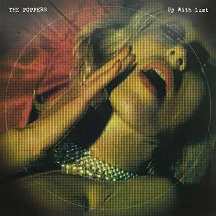 Poppers - Up With Lust -Lp+Cd-