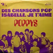 Poppys - Des Chansons Pop / Isabelle, Je T'Aime