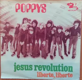 Poppys - Jésus Révolution / Liberté, Liberté