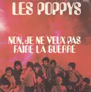 7inch Vinyl Single - Poppys - Non, Je Ne Veux Pas Faire La Guerre