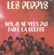 Poppys - Non, Je Ne Veux Pas Faire La Guerre