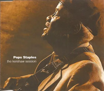 Pops Staples - The Kershaw Session