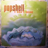 Popshell - I Don't Mind