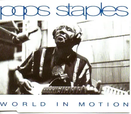 Pops Staples - World In Motion