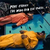 Port O'Brien - The Wind and the Swell