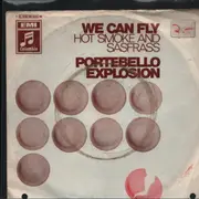 7inch Vinyl Single - Portebello Explosion - We Can Fly / Hot Smoke And Sasfrass - Mono
