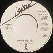 Porter Carroll - Whatcha' Doin' Tonite