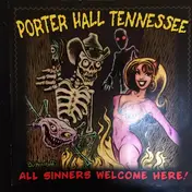 Porter Hall Tennessee - All Sinners Welcome Here