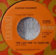 Porter Wagoner - The Last One To Touch Me / The Alley