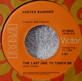 Porter Wagoner - The Last One To Touch Me / The Alley