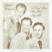 Porter Wagoner - A Good Time Was Had by All