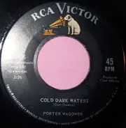 Porter Wagoner - Cold Dark Waters / Ain't It Awful