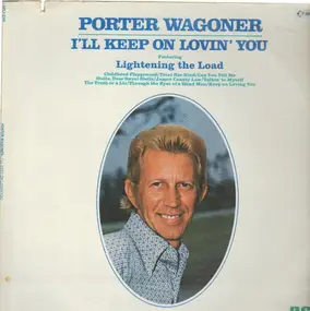 Porter Wagoner - I'll Keep On Lovin' You