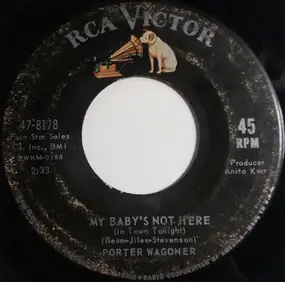 Porter Wagoner - My Baby's Not Here