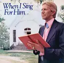 Double LP - Porter Wagoner - When I Sing For Him