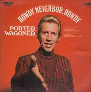 Porter Wagoner - Howdy Neighbor, Howdy