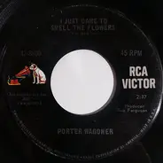 Porter Wagoner - I Just Came To Smell The Flowers / I'm A Long Way From Home