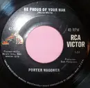 7'' - Porter Wagoner - Be Proud Of Your Man / Wino