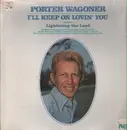 LP - Porter Wagoner - I'll Keep On Loving You - still sealed