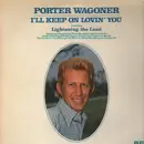 LP - Porter Wagoner - I'll Keep On Lovin' You
