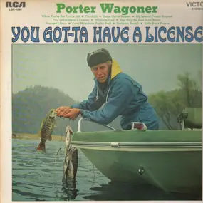 Porter Wagoner - You Got Ta Have A License
