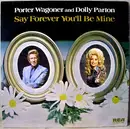 LP - Porter Wagoner And Dolly Parton - Say Forever You'll Be Mine