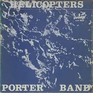 Porter Band - Helicopters