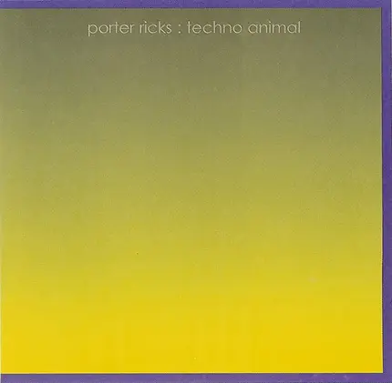 Porter Ricks : Techno Animal - Symbiotics