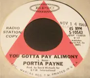 Portia Payne - You Gotta Pay Alimony / Walkin' (Hope You're Walkin' Too)