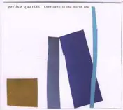 Portico Quartet - Knee Deep In The North Sea