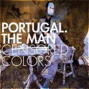 CD - Portugal. The Man - Censored Colors