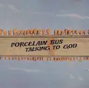 CD - Porcelain Bus - Talking To God