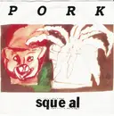 7inch Vinyl Single - Pork - Squeal